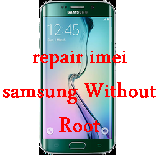repair imei samsung Without Root