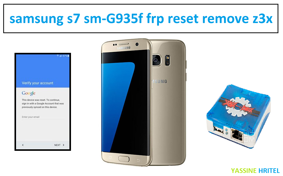 samsung s7 sm-G935f frp reset remove z3x