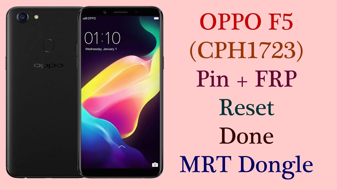 OPPO F5 CPH1723 Pattern & Pin Reset Done By MRT Dongle