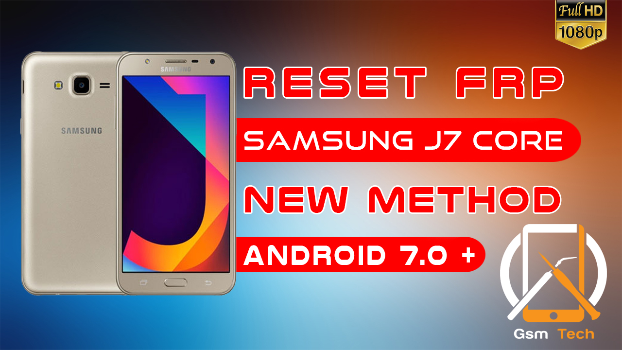 ��� ����� Google ����� ����� �� ���� Samsung J7 Core ����� 7.0