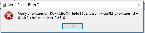   Verify checksum fail ROM [UBOOT] Index [8   SP FLASH TOOL
